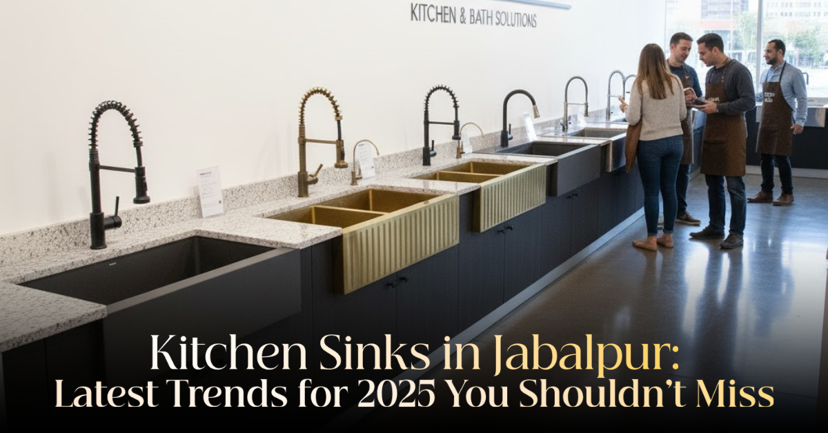 Read more about the article Kitchen Sinks in Jabalpur: Latest Trends for 2025 You Shouldn’t Miss